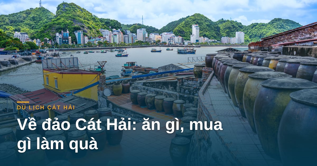 Về đảo Cát Hải: ăn gì, mua gì làm quà