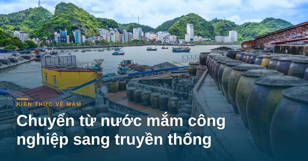Chuyển từ nước mắm công nghiệp sang truyền thống: hướng dẫn cho người mới