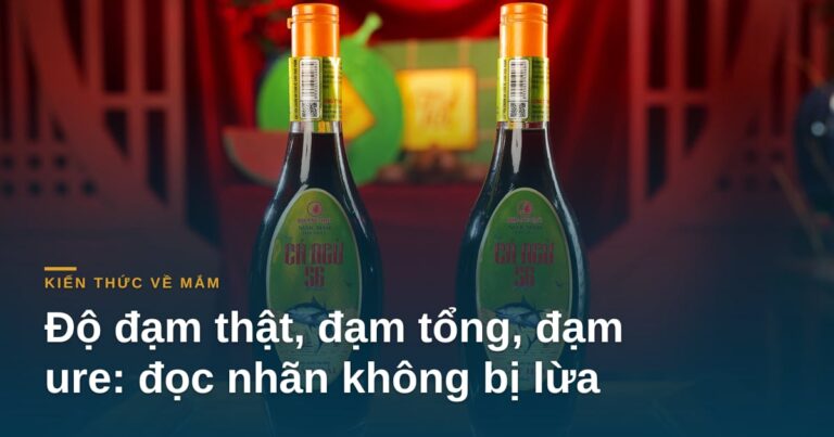 Độ đạm thật, đạm tổng, đạm ure: đọc nhãn không bị lừa