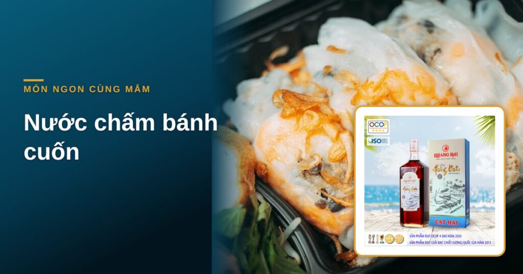 “Nước chấm bánh cuốn: bát nước trong mà vẫn đậm”