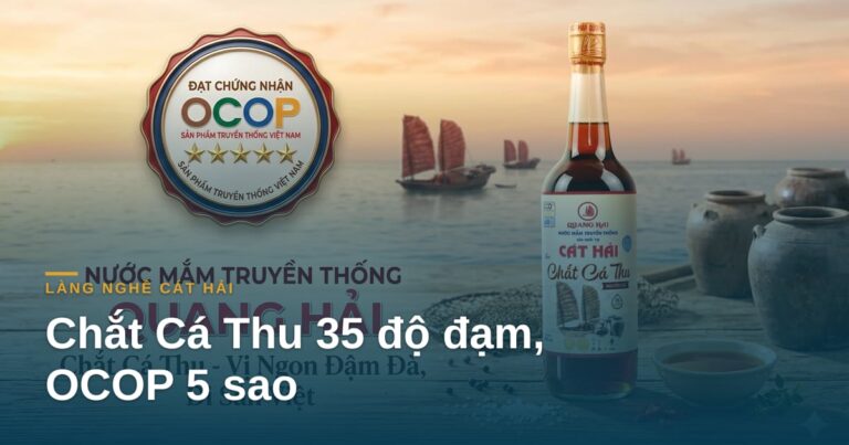 Chắt Cá Thu 35 độ đạm: vì sao đạt OCOP 5 sao Quốc gia?