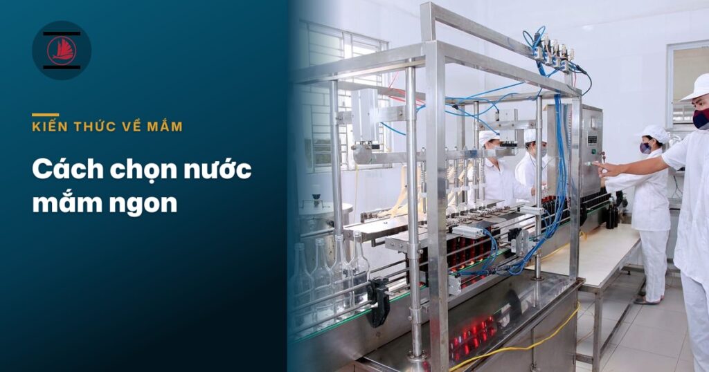 Cách chọn nước mắm ngon cho gia đình
