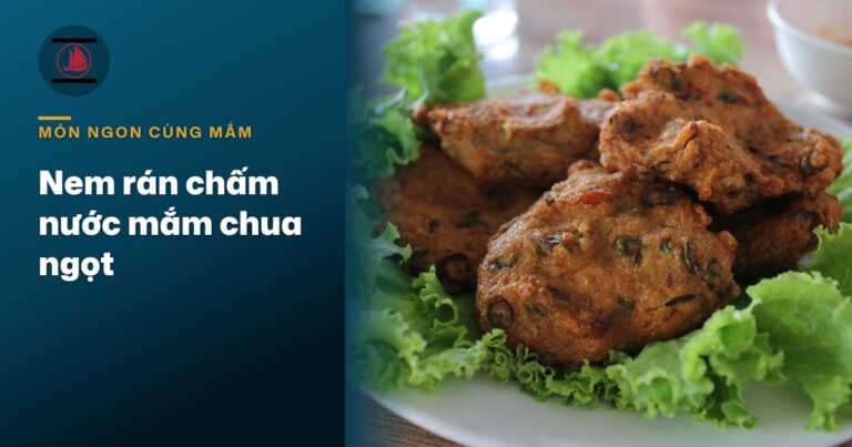 “Nem rán chấm nước mắm chua ngọt: pha bát nước chấm vàng óng”