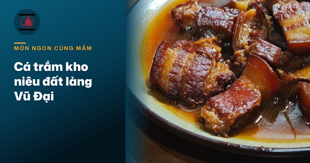 Cá trắm kho niêu đất kiểu làng Vũ Đại: kho bằng nước mắm nào cho nhừ mà không nát