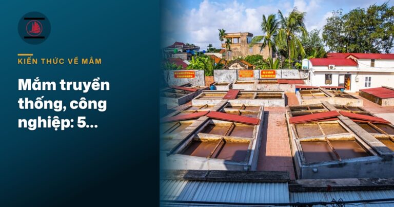 Nước mắm truyền thống và nước mắm công nghiệp: 5 cách phân biệt chỉ trong 10 giây