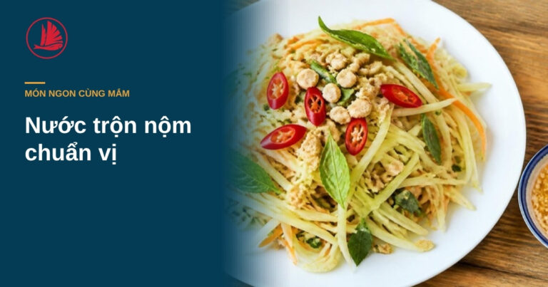 “Nước trộn nộm chuẩn: pha sao cho chua ngọt mặn cân bằng”