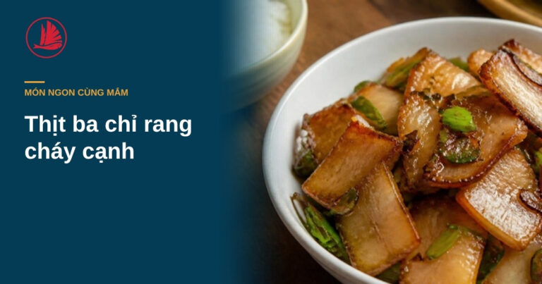 Thịt ba chỉ rang cháy cạnh chuẩn vị Bắc: mẹo rưới nước mắm Chắt Cá Thu theo viền chảo