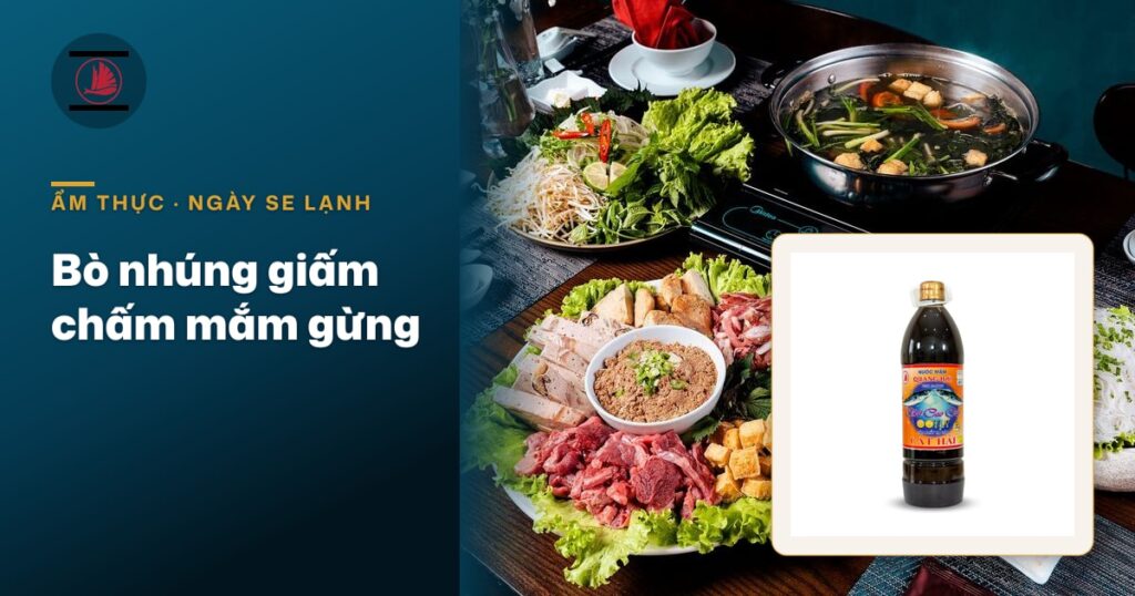 Bò nhúng giấm ngày se lạnh: pha bát nước mắm gừng chấm cho thịt bò ngọt mà không ngấy