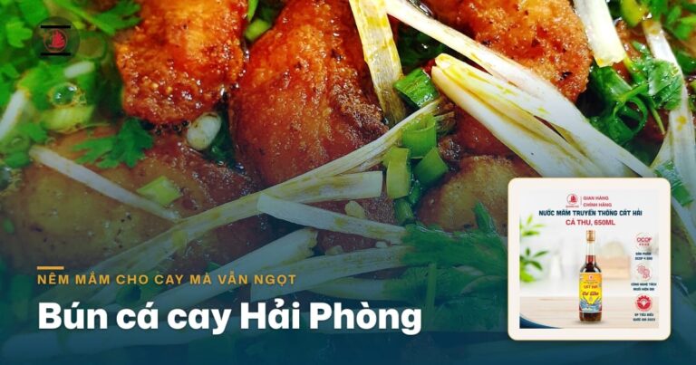 Bún cá cay Hải Phòng: nêm nước mắm thế nào cho nồi nước dùng cay mà vẫn ngọt