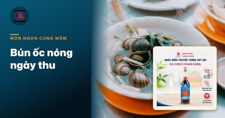Bún ốc nóng kiểu Hà Nội ngày thu: nêm nước mắm thế nào cho nước dùng chua thanh mà đậm