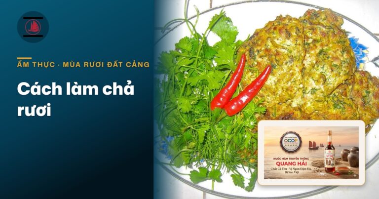 Cách làm chả rươi Hải Phòng: rán sao cho chả không vỡ, không tanh, chấm bát mắm gì cho dậy vị