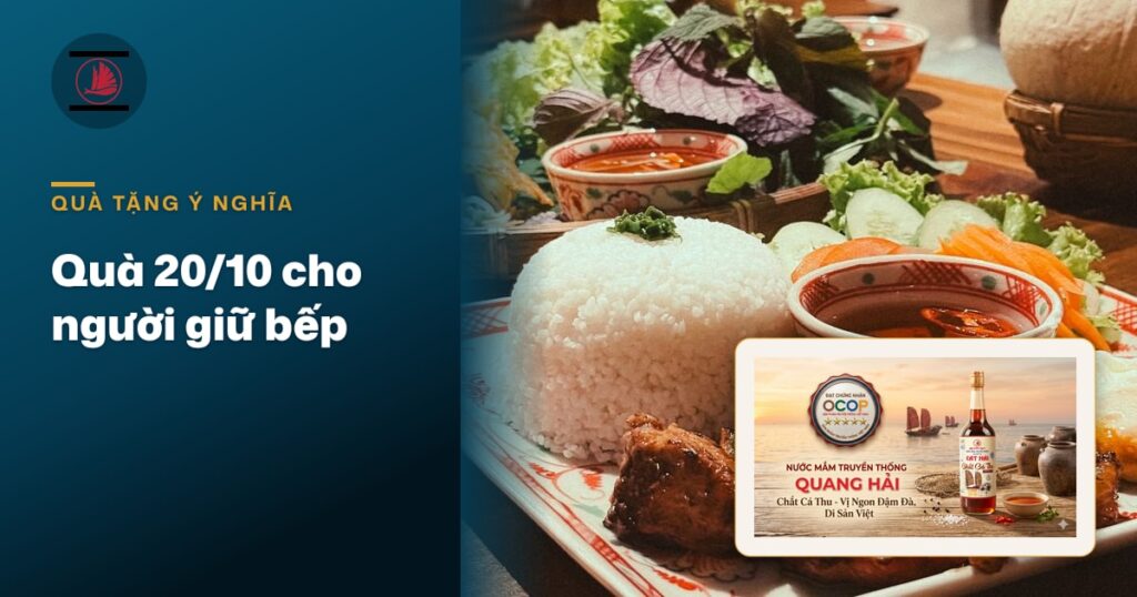 Quà 20/10 thiết thực: chọn hộp nước mắm thế nào cho người phụ nữ giữ bếp