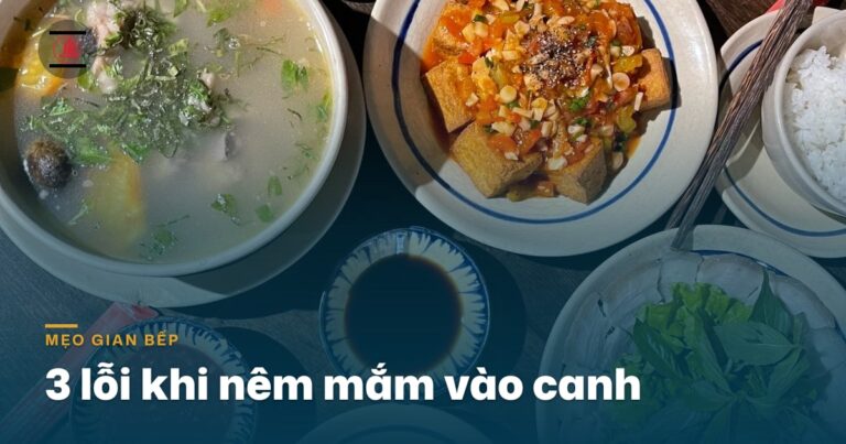 3 sai lầm khi nêm nước mắm khiến nồi canh mất mùi thơm, thịt dai, rau úa